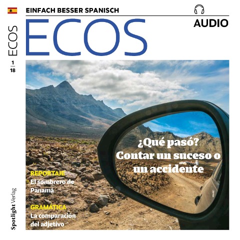 Spanisch lernen Audio - Was ist passiert? Von einem Ereignis oder einem Unfall erzählen - Spotlight Verlag