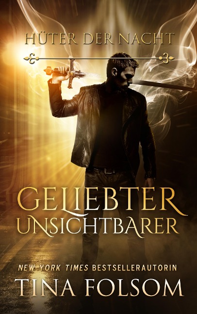 Geliebter Unsichtbarer (Hüter der Nacht - Buch 1) - Tina Folsom