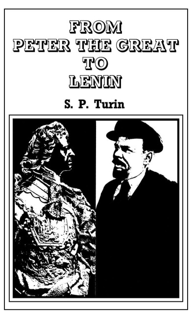 From Peter the Great to Lenin Cb - S. P. Turin