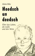 Cover-Bild zum Titel 'Heedsch un Deedsch' von 'Alois Ihle'
