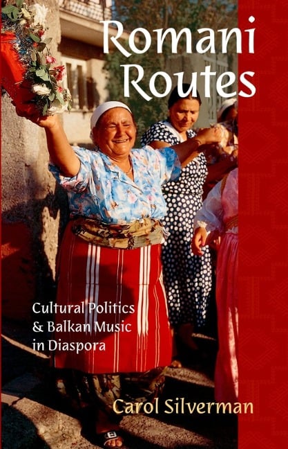 Romani Routes - Carol Silverman