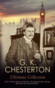 Cover-Bild zum Titel 'G. K. CHESTERTON Ultimate Collection: 200+ Novels, Historical Works, Theological Books, Essays, Short Stories, Plays & Poems' von 'G. K. Chesterton'