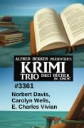 Krimi Trio 3361 - Norbert Davis, Carolyn Wells, E. Charles Vivian