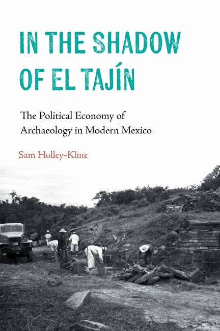 In the Shadow of El Tajín - Samuel Holley-Kline