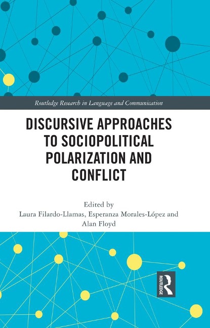 Discursive Approaches to Sociopolitical Polarization and Conflict - 