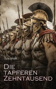 Cover-Bild zum Titel 'Die tapferen Zehntausend' von 'Xenophon'
