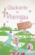 Cover-Bild zum Titel 'Glücksorte im Rheingau' von 'Tanja Werle, Martin Weidhaas'