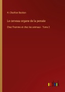 Cover-Bild zum Titel 'Le cerveau organe de la pensée' von 'H. Charlton Bastian'