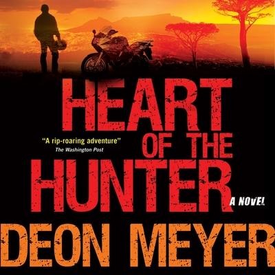 Heart of the Hunter Lib/E - Deon Meyer