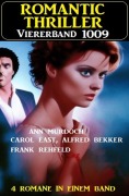 Cover-Bild zum Titel 'Romantic Thriller Viererband 1009' von 'Alfred Bekker, Ann Murdoch, Frank Rehfeld, Carol East'