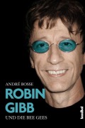 Cover-Bild zum Titel 'Robin Gibb und die Bee Gees' von 'André Bosse'