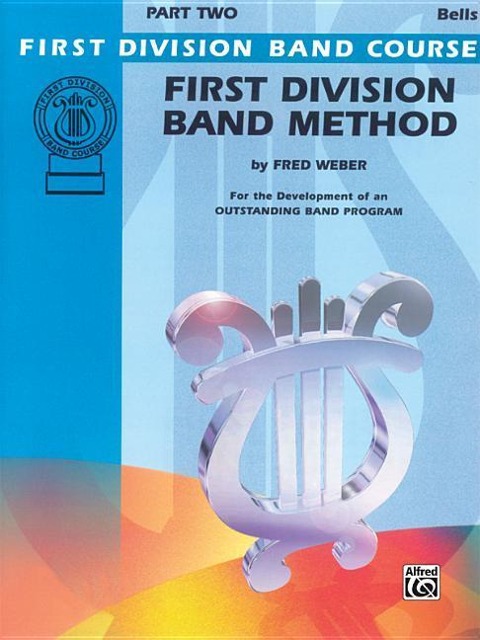 First Division Band Method, Part 2 - Fred Weber