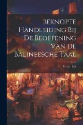 Cover-Bild zum Titel 'Beknopte Handleiding bij de Beoefening van de Balineesche Taal' von 'R. Van Eck'