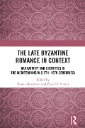 Cover-Bild zum Titel 'The Late Byzantine Romance in Context' von ''