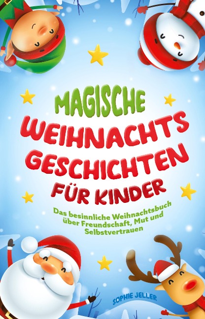 Magische Weihnachtsgeschichten für Kinder - Sophie Jeller