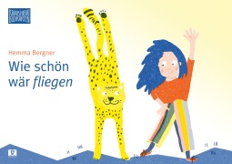 Cover-Bild zum Titel 'Wie schön wär fliegen' von 'Hemma Bergner'