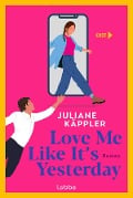 Love Me Like It's Yesterday - Juliane Käppler