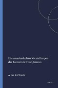 Cover-Bild zum Titel 'Die Messianischen Vorstellungen Der Gemeinde Von Qumran' von 'A S van der Woude'