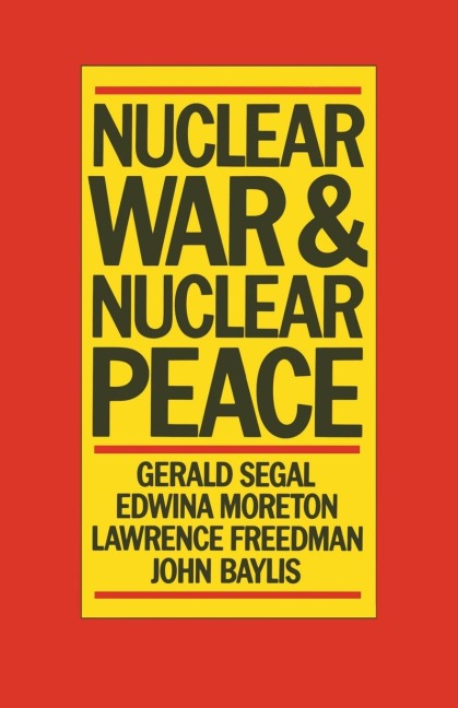 Nuclear War and Nuclear Peace - Gerald Segal