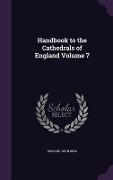 Cover-Bild zum Titel 'Handbook to the Cathedrals of England Volume 7' von 'Richard John King'