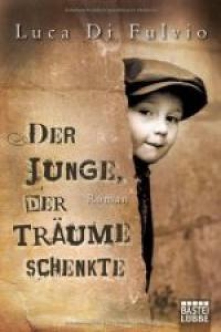 Der Junge, der Träume schenkte - Luca Di Fulvio