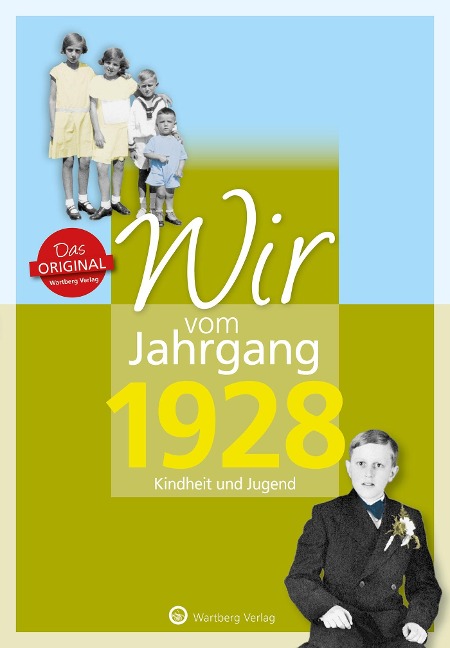 Wir vom Jahrgang 1928 - Kindheit und Jugend - Günther Willmann