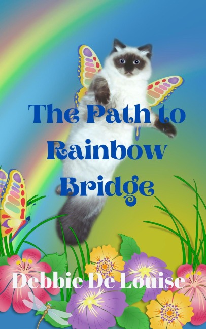 The Path To Rainbow Bridge - Debbie De Louise