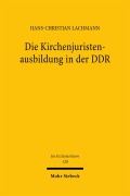 Cover-Bild zum Titel 'Die Kirchenjuristenausbildung in der DDR' von 'Hans-Christian Lachmann'