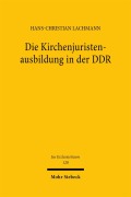 Cover-Bild zum Titel 'Die Kirchenjuristenausbildung in der DDR' von 'Hans-Christian Lachmann'