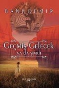 Cover-Bild zum Titel 'Gecmis Gelecek Ya Da Simdi' von 'Banu Demir'