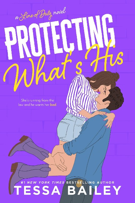 Protecting What's His - Tessa Bailey