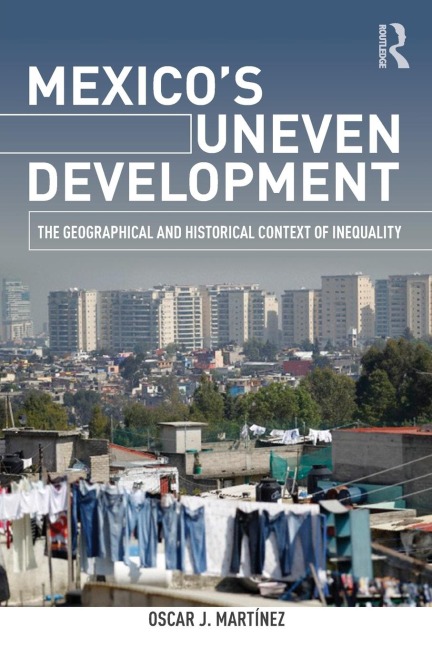 Mexico's Uneven Development - Oscar J. Martinez