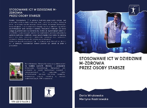 STOSOWANIE ICT W DZIEDZINIE M-ZDROWIA PRZEZ OSOBY STARSZE - Daria Wrukowska, Martyna Kostrzewska