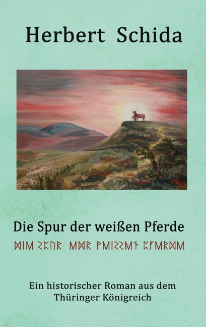 Die Spur der weißen Pferde - Herbert Schida