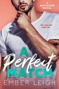 Cover-Bild zum Titel 'A Perfect Match' von 'Ember Leigh'