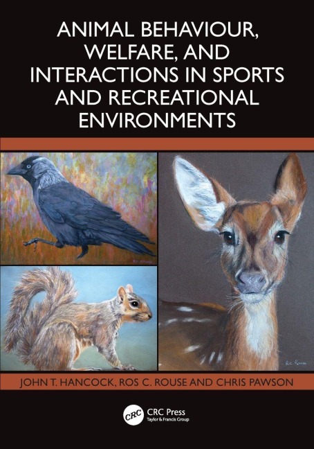 Animal Behaviour, Welfare, and Interactions in Sports and Recreational Environments - Chris Pawson, Ros C. Rouse, John T. Hancock