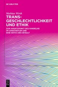 Cover-Bild zum Titel 'Transgeschlechtlichkeit und Ethik' von 'Mathias Wirth'