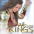 Cover-Bild zum Titel 'When We Were Kings' von 'Auryn Hadley'