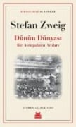 Dünün Dünyasi - Stefan Zweig