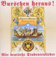 Burschen Heraus !-Alte Deutsche Studentenlieder - Rundfunk-Jugendchor Wernigerode