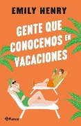 Cover-Bild zum Titel 'Gente Que Conocemos En Vacaciones / People We Meet on Vacation (Spanish Edition)' von 'Emily Henry'