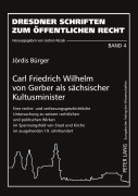 Cover-Bild zum Titel 'Carl Friedrich Wilhelm von Gerber als sächsischer Kultusminister' von 'Jördis Bürger'