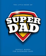 Cover-Bild zum Titel 'The Little Book of Superdad' von 'Oh'