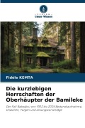 Cover-Bild zum Titel 'Die kurzlebigen Herrschaften der Oberhäupter der Bamileke' von 'Fidèle Kemta'