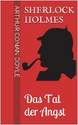 Cover-Bild zum Titel 'Sherlock Holmes - Das Tal der Angst' von 'Arthur Conan Doyle'