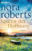 Cover-Bild zum Titel 'Spuren der Hoffnung' von 'Nora Roberts'