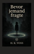 Cover-Bild zum Titel 'Bevor jemand fragte' von 'H. K. Voss'