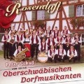 Rosenduft - Peter und seine Oberschwäbischen Dorfmusikan Schad