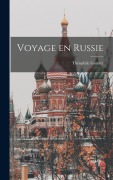Cover-Bild zum Titel 'Voyage en Russie' von 'Théophile Gautier'