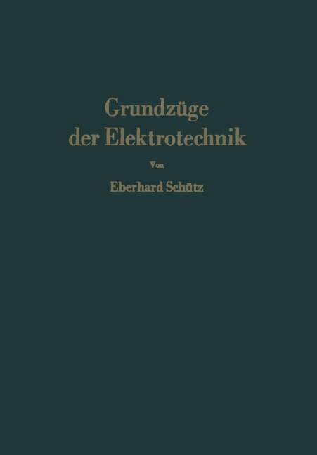 Grundzüge der Elektrotechnik - Eberhard Schütz